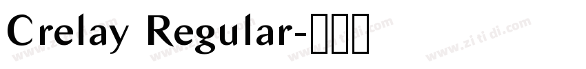 Crelay Regular字体转换 Crelay Regular字体转换